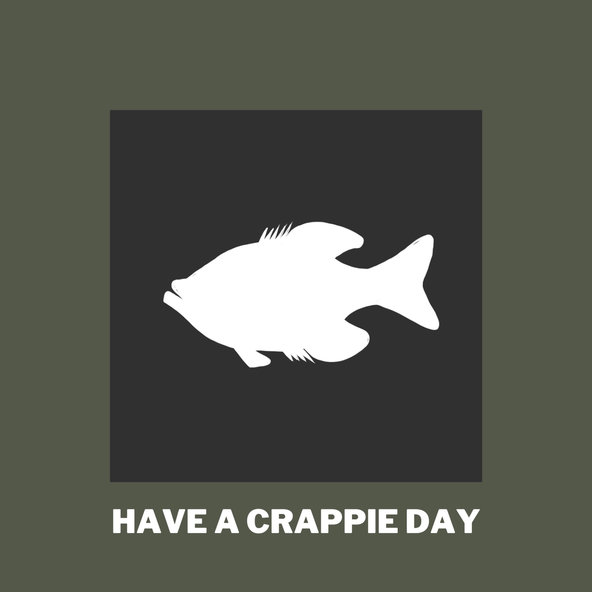 Have A Crappie Day T-shirt design
