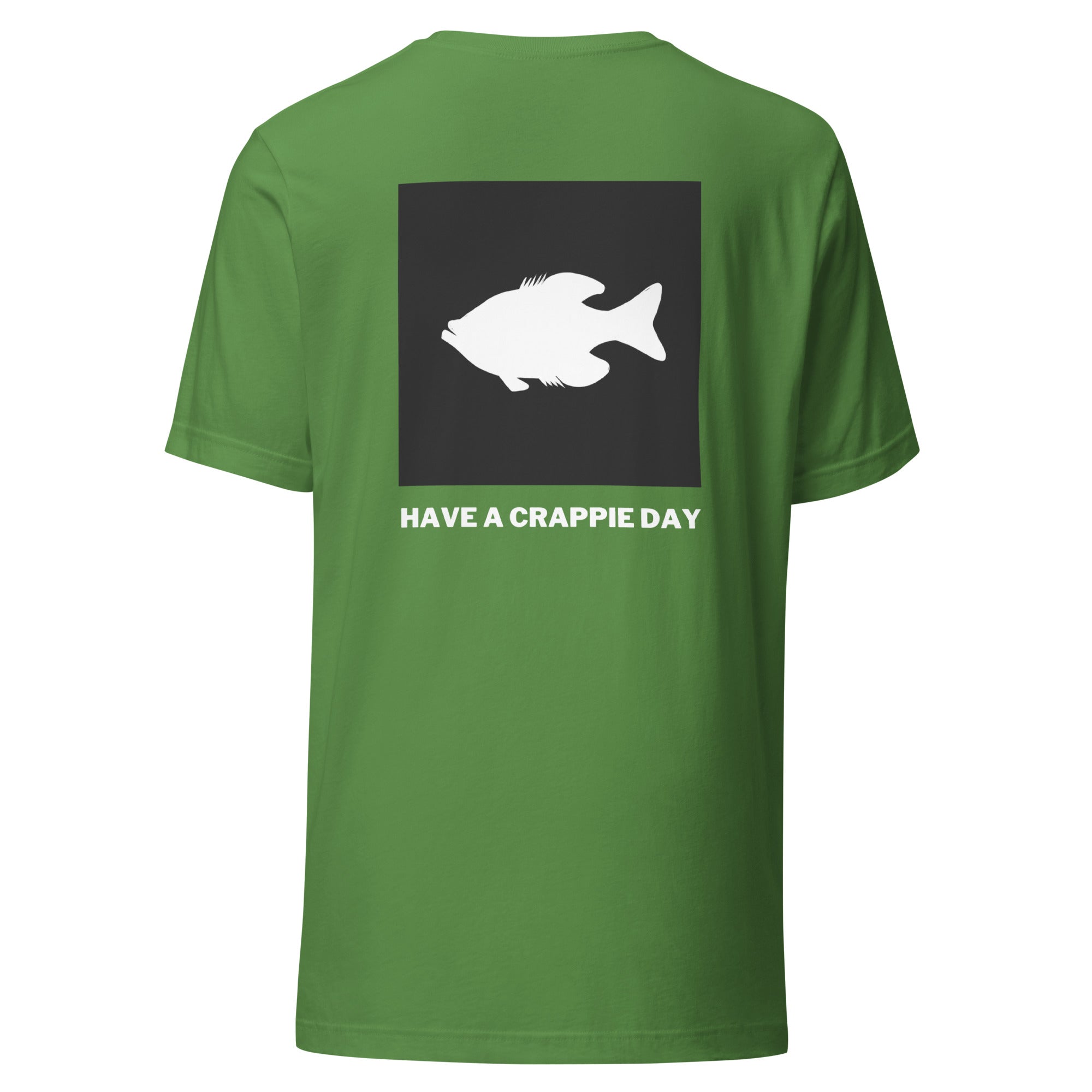 Have A Crappie Day T-shirt Leaf Back