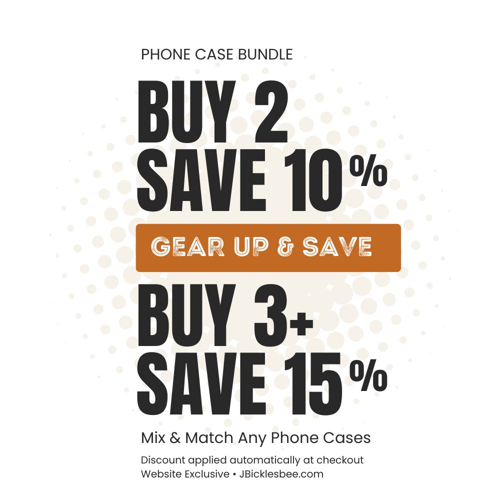 JBicklesbee phone case bundle - buy 2 save 10% - buy 3+ save 15%