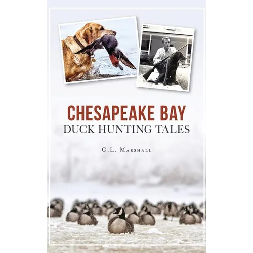 Cover of Chesapeake Bay Duck Hunting Tales by C.L. Marshall